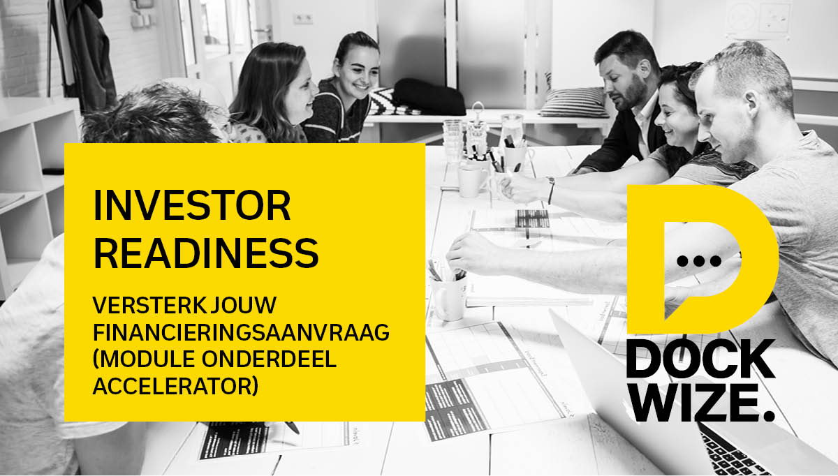investor readiness module accelerator dockwize versterk jouw financieringsaanvraag